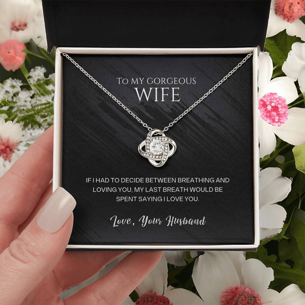 Christian Gifts 305-To My Gorgeous Wife Last Breath Love Knot Necklace
