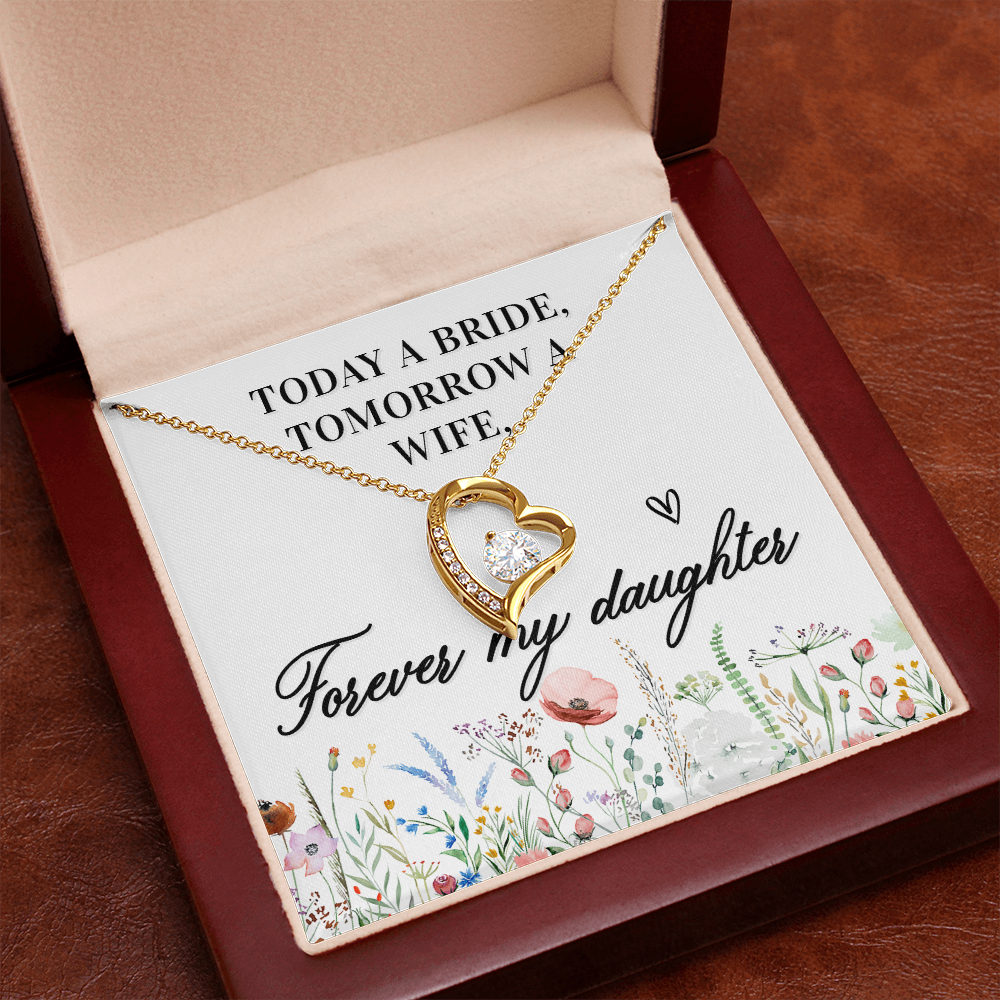 Forever Love Necklace for Daughter - Wedding, Bride Gift - 6.5mm CZ Crystal Pendant in White Gold or Yellow Gold - Adjustable Chain with Lobster Clasp - "Today a Bride, Tomorrow a Wife"
