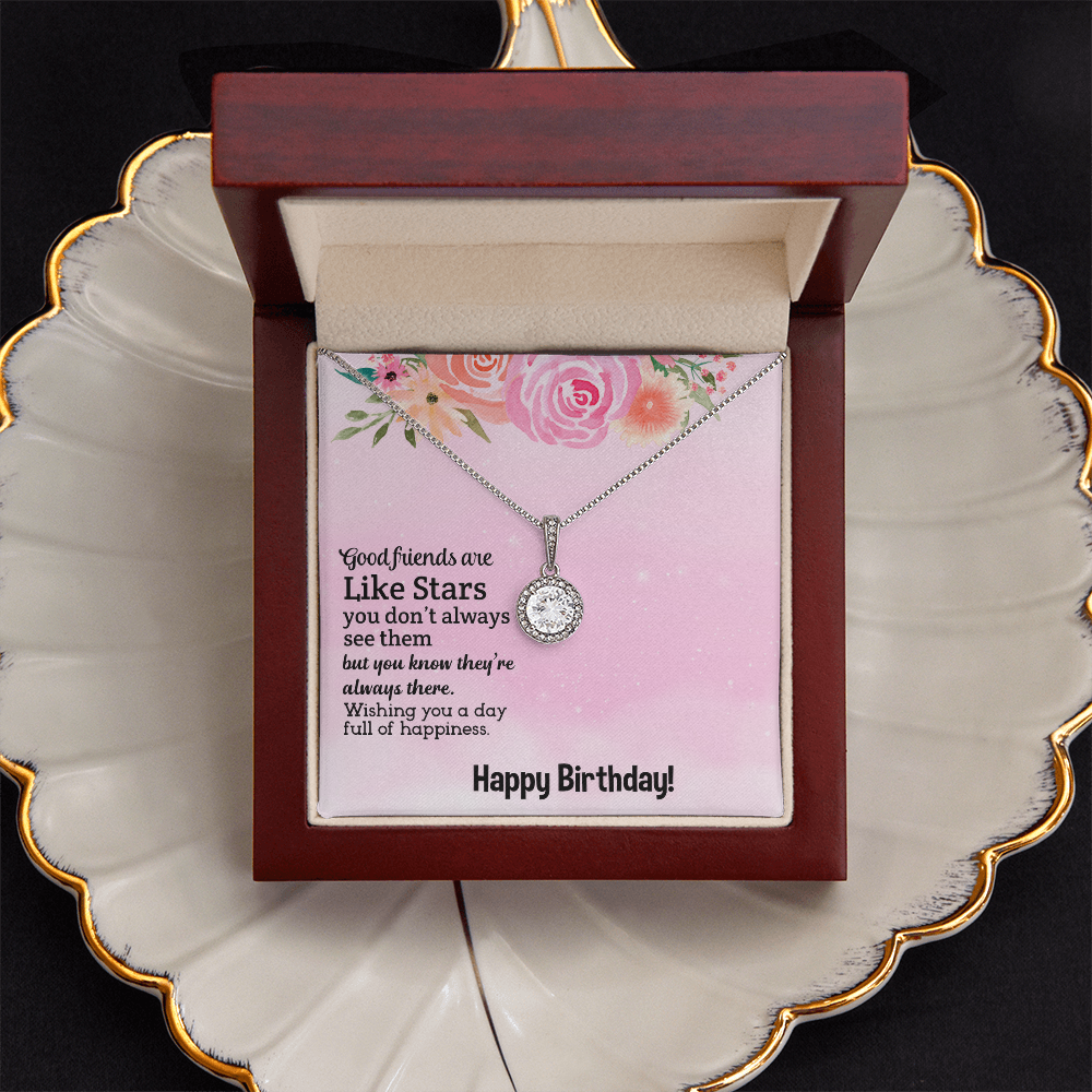 Happy Birthday To My Good Friend, Eternal Hope Necklace To My Friend, Friendship Jewelry Birthday Gift, Good Friends Are Like Stars by Best Gifts 305