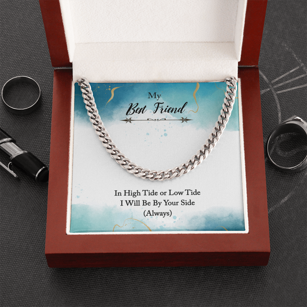 My Best Friend, Always Be By Your Side Jewelry, Cuban Link Chain For Best Friend, In High or Low Tide Gift for Best Friend by Best Gifts 305