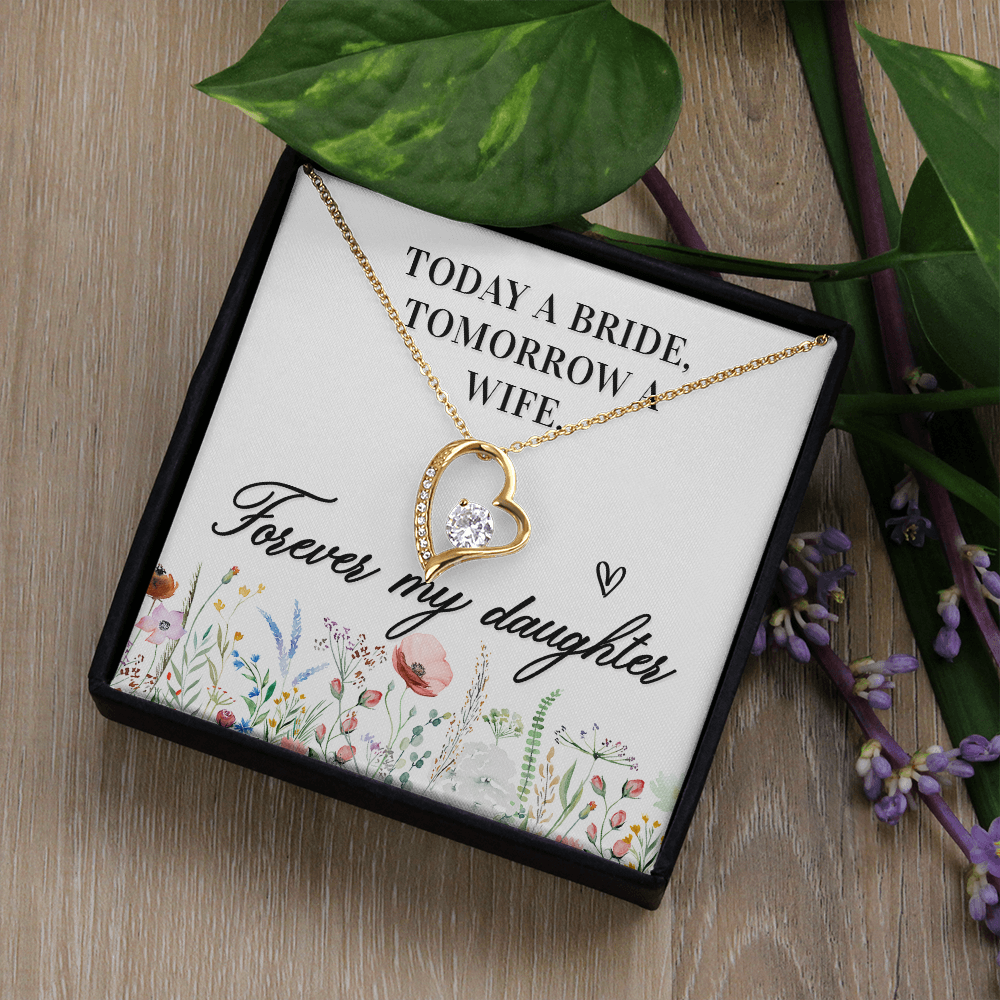 Forever Love Necklace for Daughter - Wedding, Bride Gift - 6.5mm CZ Crystal Pendant in White Gold or Yellow Gold - Adjustable Chain with Lobster Clasp - "Today a Bride, Tomorrow a Wife"