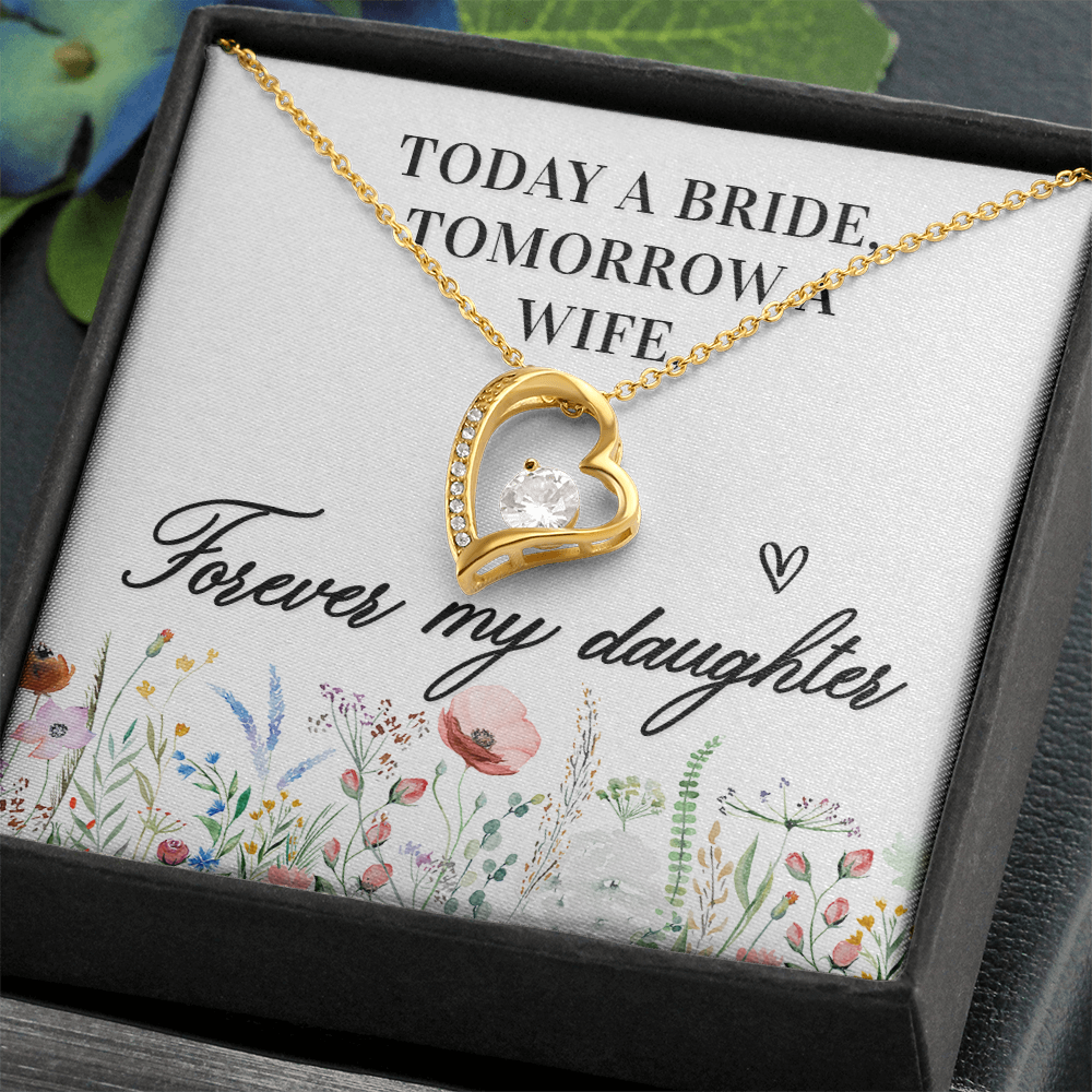 Forever Love Necklace for Daughter - Wedding, Bride Gift - 6.5mm CZ Crystal Pendant in White Gold or Yellow Gold - Adjustable Chain with Lobster Clasp - "Today a Bride, Tomorrow a Wife"